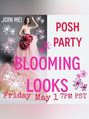 Save the Date! Blooming Looks Posh Party 7pm PST May 1 🩷